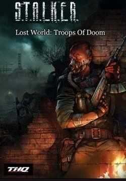 S.T.A.L.K.E.R.: Shadow of Chernobyl – Lost World Troops of Doom