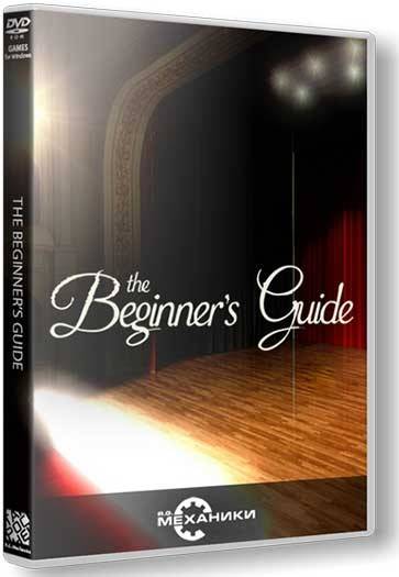 The Beginner's Guide [Ru En] (1.0) Repack R.G. Механики со всеми дополнениями