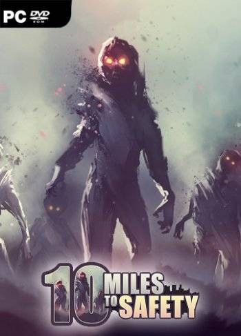 10 Miles To Safety RePack (RUS) со всеми DLC