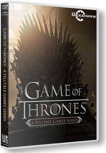 Game of Thrones  A Telltale Games Series [Ru En] (1.0.0.1) Repack R.G. Механики [Episodes 1-5] RePack FitGirl со всеми дополнениями