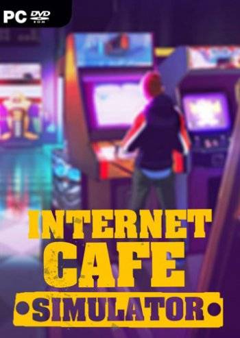 Internet Cafe Simulator RePack (RUS) со всеми DLC