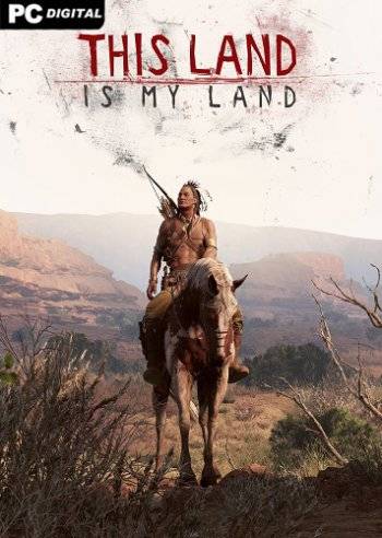 This Land Is My Land RePack (RUS) со всеми DLC