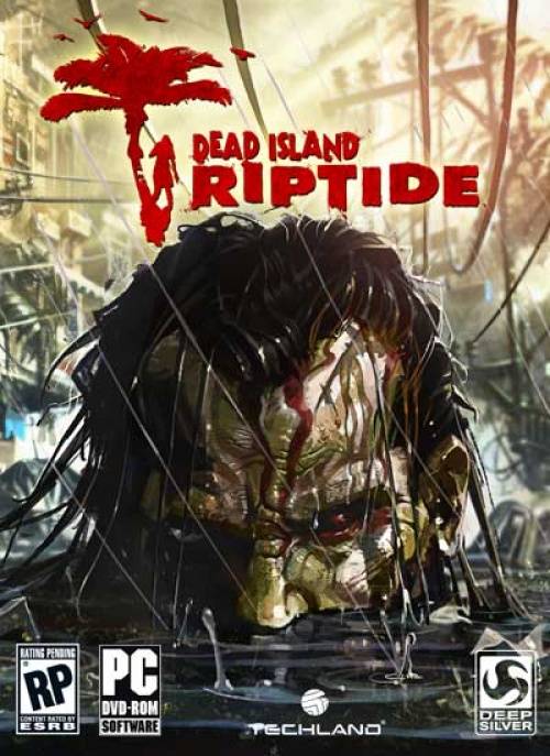 Dead Island  Riptide RePack (RUS) со всеми DLC