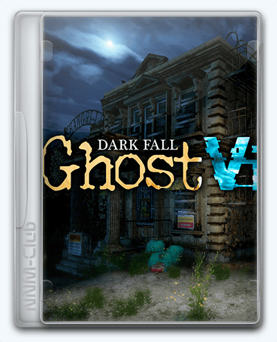 Dark Fall Ghost Vigil RePack (RUS) со всеми DLC
