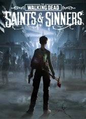 The Walking Dead Saints & Sinners (VR) RePack (RUS) со всеми DLC
