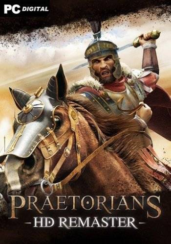 Praetorians - HD Remaster RePack (RUS) со всеми DLC