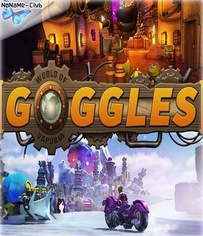 Goggles - World of Vaporia [Ru Multi] (1.0) License CODEX RePack FitGirl со всеми дополнениями