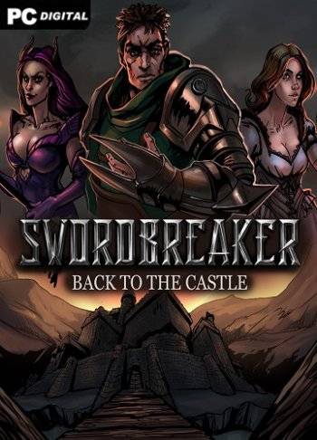 Swordbreaker  Back to The Castle RePack (RUS) со всеми DLC