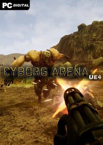 Cyborg Arena UE4 RePack (RUS) со всеми DLC