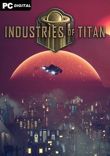 Industries of Titan RePack (RUS) со всеми DLC