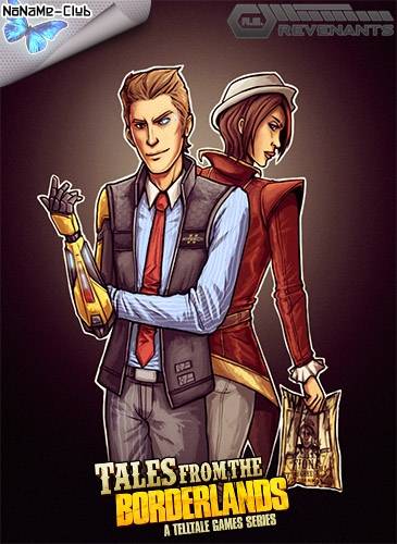 Tales from the Borderlands [Ru En] (1.0.0.1) Repack R.G. Revenants [Episode 1-5] RePack FitGirl со всеми дополнениями