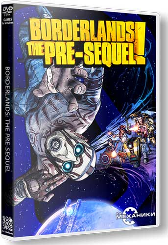 Borderlands  The Pre-Sequel [Ru Multi] (1.0.7 dlc) Repack R.G. Механики со всеми дополнениями