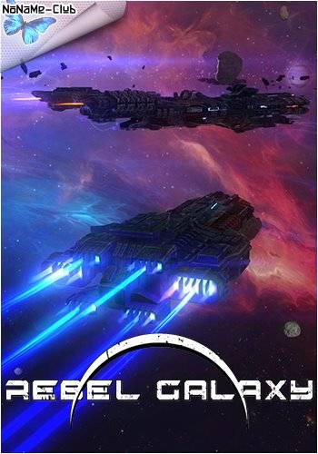 Rebel Galaxy [En] (1.062) License GOG RePack FitGirl со всеми дополнениями