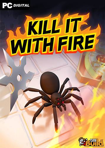 Kill It With Fire RePack (RUS) со всеми DLC