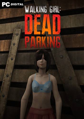 Walking Girl Dead Parking RePack (RUS) со всеми DLC