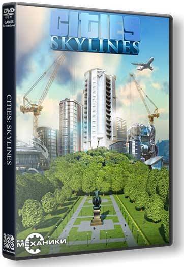 Cities  Skylines [Ru Multi] (1.3.0-f5 dlc) Repack R.G. Механики со всеми дополнениями