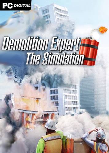 Demolition Expert - The Simulation RePack (RUS) со всеми DLC
