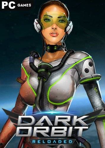 Dark Orbit  Reloaded 3D [Ru En] (10.0.3777) License RePack FitGirl со всеми дополнениями