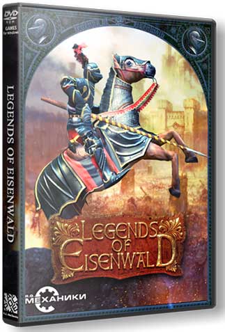 Legends of Eisenwald   Легенды Эйзенвальда [Ru Multi] (1.102) Repack R.G. Механики со всеми дополнениями