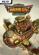 Escape Machine City Airborne RePack (RUS) ΡΠΎ Π²ΡΠ΅ΠΌΠΈ DLC