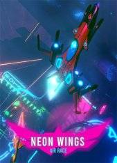 Neon Wings  Air Race RePack (RUS) со всеми DLC