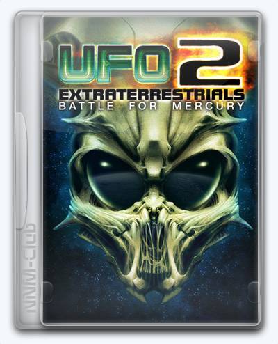 UFO2  Extraterrestrials - Battle for Mercury RePack (RUS) со всеми DLC