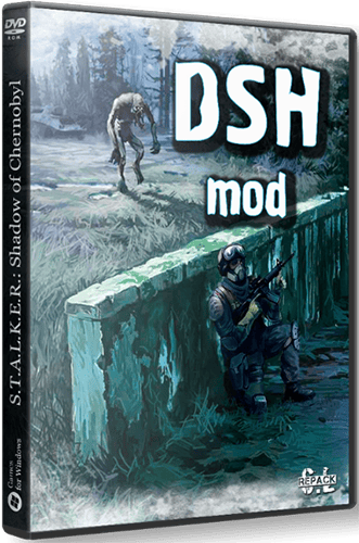 S.T.A.L.K.E.R.  Shadow of Chernobyl - DSH mod RePack (RUS) со всеми DLC