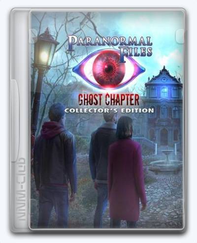 Paranormal Files 7 Ghost Chapter RePack (RUS) со всеми дополнениями