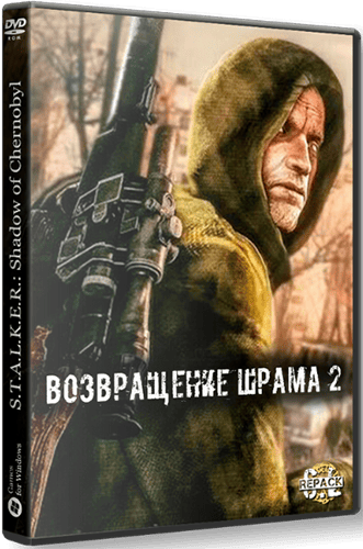 S.T.A.L.K.E.R.  Shadow of Chernobyl - Возвращение Шрама 2 RePack (RUS) со всеми DLC