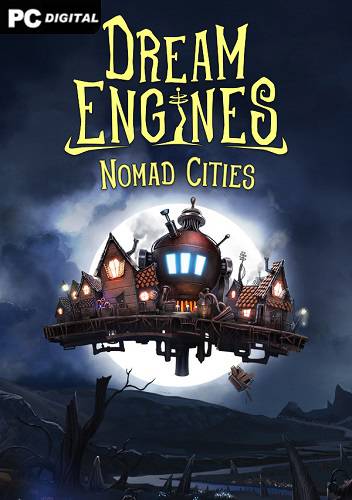 Dream Engines  Nomad Cities RePack (RUS) со всеми DLC