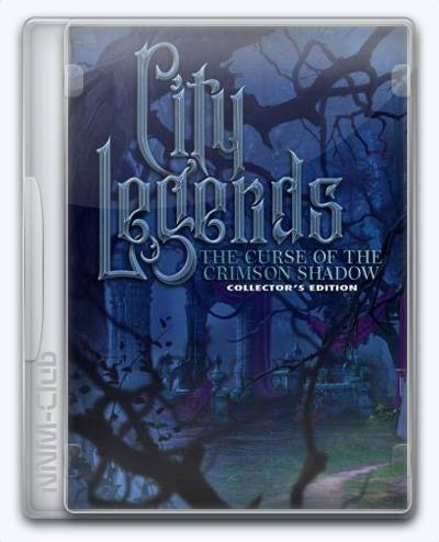 City Legends The Curse of the Crimson Shadow RePack (RUS) со всеми дополнениями