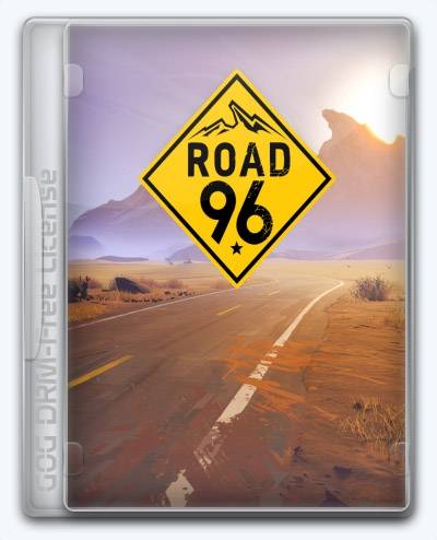 Road 96 RePack (RUS) со всеми DLC