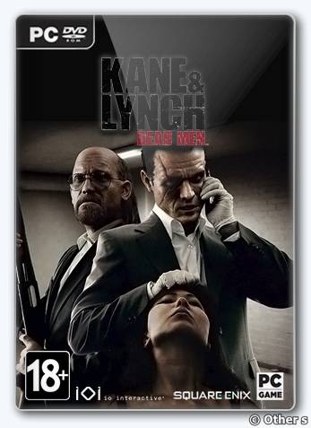 Kane and Lynch  Dead Men   Kane & Lynch  Смертники RePack (RUS) со всеми DLC