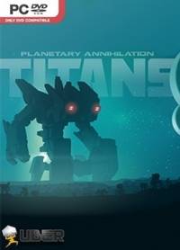 Planetary Annihilation  TITANS RePack FitGirl со всеми дополнениями