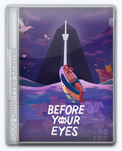 Before Your Eyes RePack (RUS) со всеми DLC