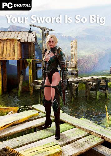 Your Sword Is So Big RePack (RUS) со всеми DLC