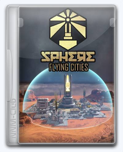 Sphere - Flying Cities RePack (RUS) со всеми DLC