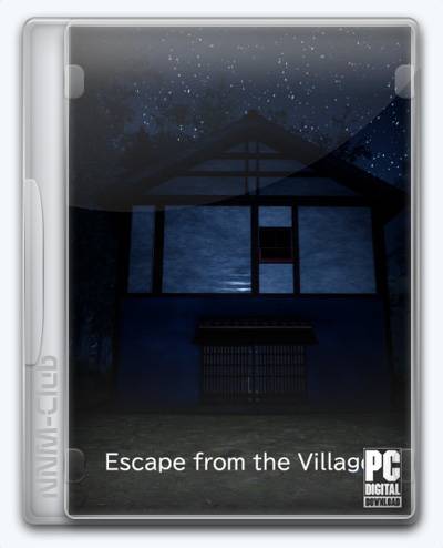 Escape from the Village RePack (RUS) со всеми DLC