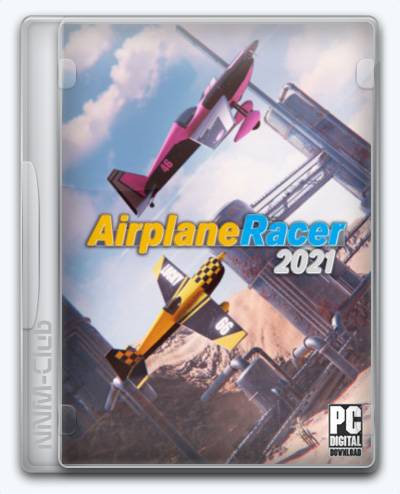 Airplane Racer 2021 RePack (RUS) со всеми DLC