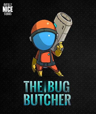 The Bug Butcher (1.0) License PLAZA RePack FitGirl со всеми дополнениями