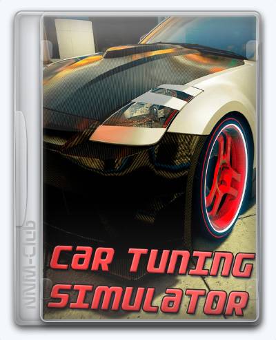 Car Tuning Simulator RePack (RUS) со всеми DLC