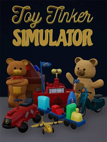 Toy Tinker Simulator RePack (RUS) со всеми дополнениями