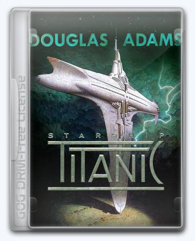 Starship Titanic RePack (RUS) со всеми дополнениями