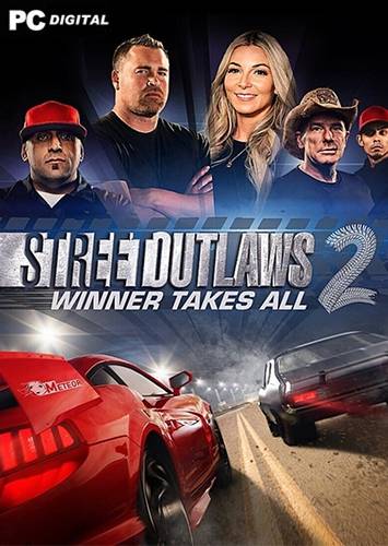 Street Outlaws 2  Winner Takes All RePack (RUS) со всеми DLC