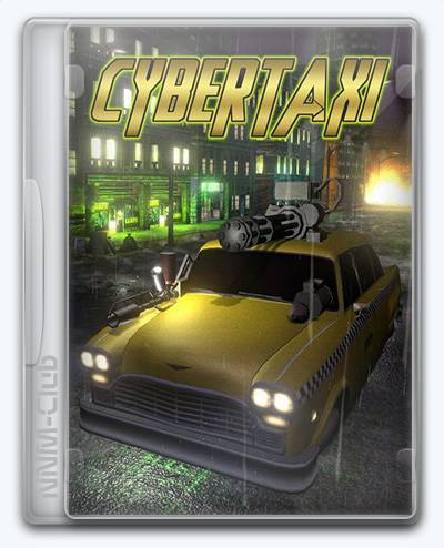CyberTaxi RePack (RUS) со всеми дополнениями