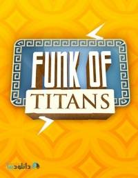 Funk of Titans   RePack от R.G. Freedom RePack FitGirl со всеми дополнениями
