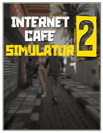 Internet Cafe Simulator 2 RePack (RUS) со всеми DLC