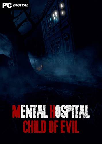 Mental Hospital - Child of Evil RePack (RUS) со всеми DLC