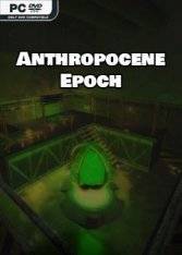 Anthropocene Epoch RePack (RUS) со всеми DLC