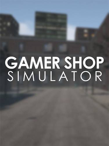 Gamer Shop Simulator RePack (RUS) со всеми DLC
